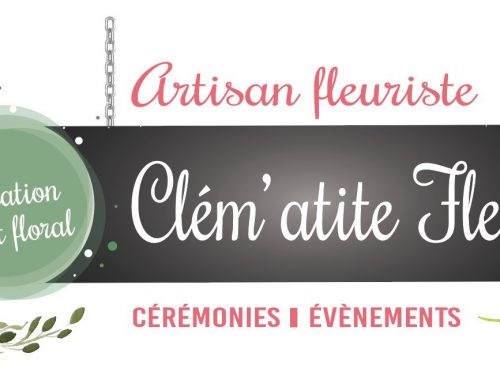 « Nos Exposants ont du Talent » – CLEM’ATITE FLEURIE